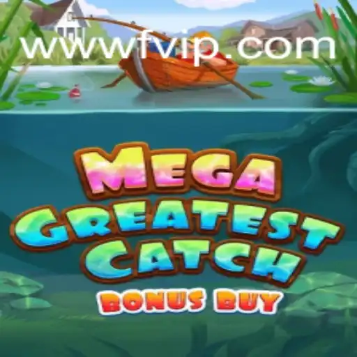 MegaGreatestCatchBonusBuy: Descubra o Jogo Sensação da FVIP.com