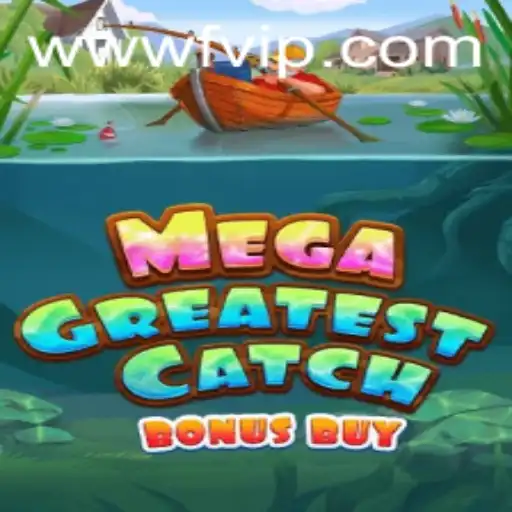 MegaGreatestCatchBonusBuy: Descubra o Jogo Sensação da FVIP.com